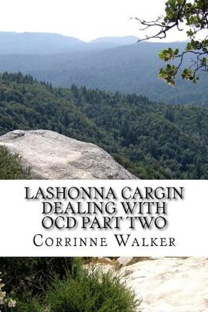 Lashonna Cargin Dealing With OCD Part Two by Corrinne Walker 9781986071994