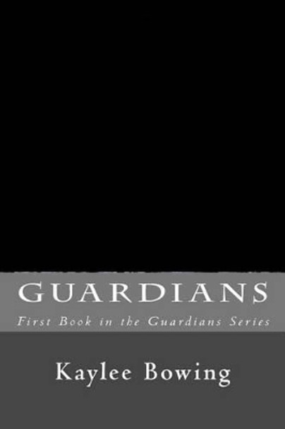 Guardians: First Book in the Guardians Series by Isabella Grogg 9781494459154