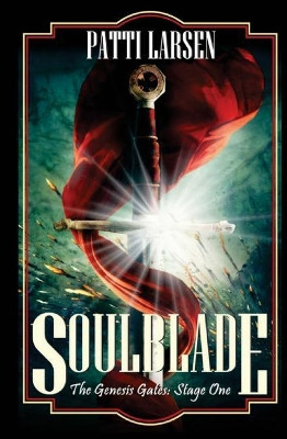 Soulblade by Patti Larsen 9781988700151