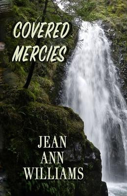 Covered Mercies by Jean Ann Williams 9798986847528