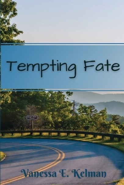 Tempting Fate by Vanessa E Kelman 9781961761056