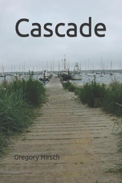 Cascade by Gregory Hirsch 9798735818076