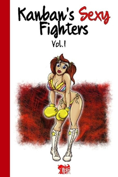 Kanban's Sexy Fighters - vol. 1 by Kanban Studio 9798613874460