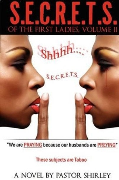 S.E.C.R.E.T.S. of the First Ladies, Volume II by Pastor Shirley 9781936974009