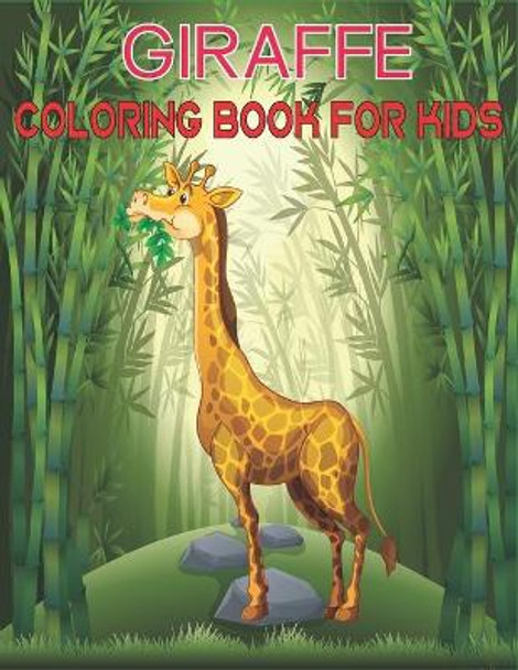 Giraffe Coloring Book For Kids: Fun Children's Giraffe Gift or Present for Kids & Toddlers by Rr Publications 9798730169999