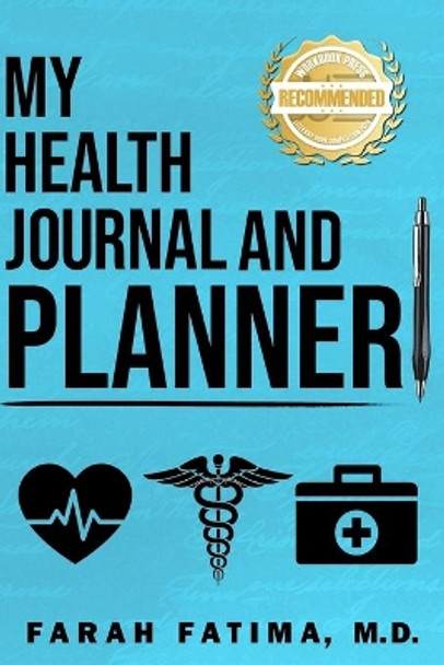 My Health Journal and Planner by Farah Fatima 9781953839596