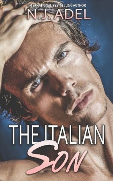 The Italian Son: Psycho Mafia Romance by N J Adel 9798756150735