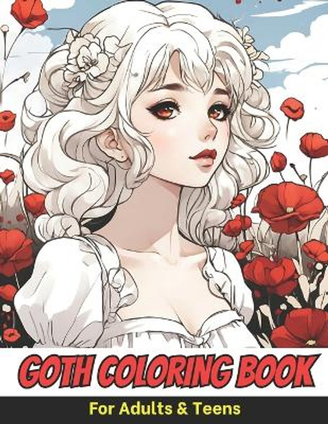 Goth Coloring Book For Adults & Teens: Beauties Gothic Dark Fantasy Coloring Book In Grayscale by Kiyoko Sora 9798873477302