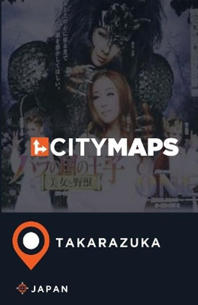 City Maps Takarazuka Japan by James McFee 9781545400104