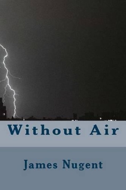 Without Air by James Nugent 9781532923159