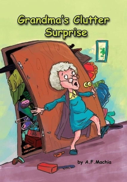 Grandma's Clutter Surprise by A F Machia 9781736482636