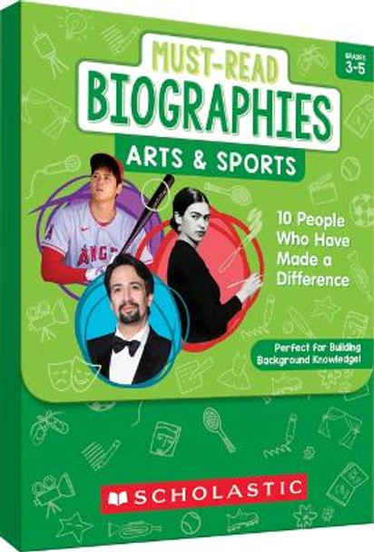 Must-Read Biographies: Arts & Sports: Knowledge-Building Stories of 10 People Who Have Made a Difference by Scholastic 9781546107095