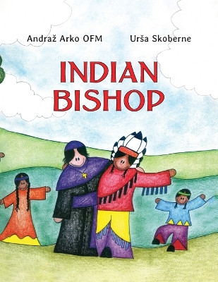 Indian Bishop by Andraz Arko Ofm 9798218166892