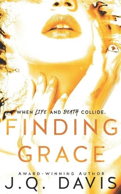Finding Grace by J Q Davis 9781733337953
