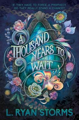 A Thousand Years to Wait by L Ryan Storms 9781732849204