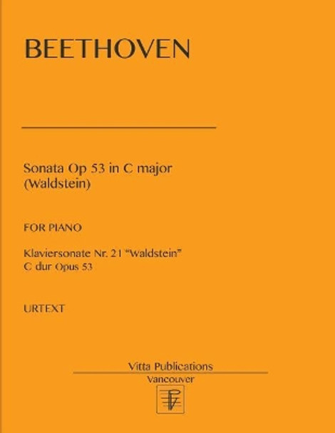 Sonata Op 53 in C Major: Waldstein. Urtext by Beethoven 9781984346872