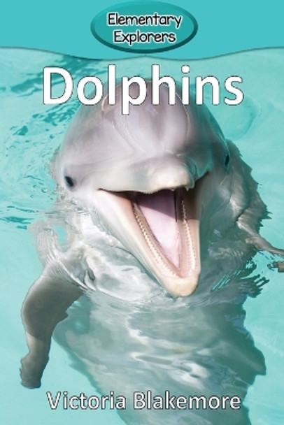 Dolphins by Victoria Blakemore 9781947439429
