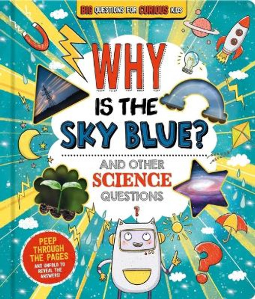 Why Is the Sky Blue? (and Other Science Questions): Big Questions for Curious Kids with Peek-Through Pages by Igloobooks 9781837716869