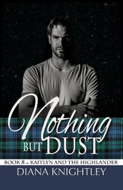 Nothing but Dust by Diana Knightley 9781693710117