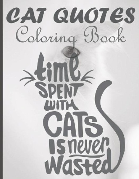 Cat Quotes Coloring Book: Cat Mom Quotes Coloring Book; Perfect for girls/ Adults Cat Coloring Book by Af Book Publisher 9798500562715