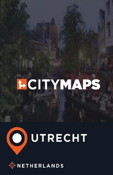 City Maps Utrecht Netherlands by James McFee 9781545191477