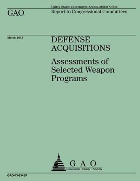 Report to Congressional Committees: Defense Acquisitions by U S Government Accountability Office 9781503166523