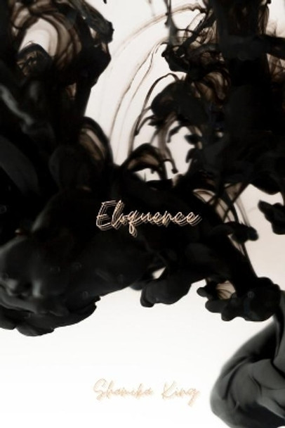 Eloquence by Shamika King 9798562113580