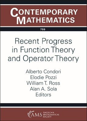 Recent Progress in Function Theory and Operator Theory by Alberto Condori 9781470472467