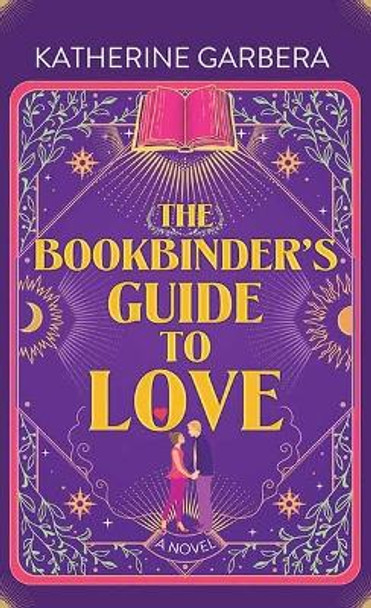 The Bookbinder's Guide to Love by Katherine Garbera 9798891640498