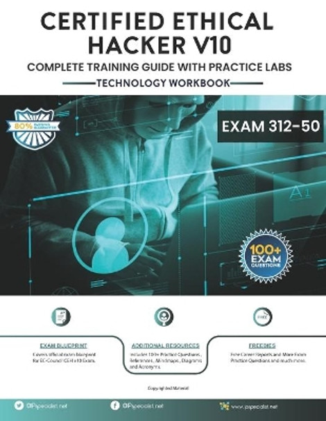 CEH v10: EC-Council Certified Ethical Hacker Complete Training Guide with Practice Labs: Exam: 312-50 by Ip Specialist 9781983005473