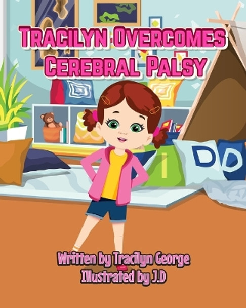 Tracilyn Overcomes Cerebral Palsy by Tracilyn George 9781990153778