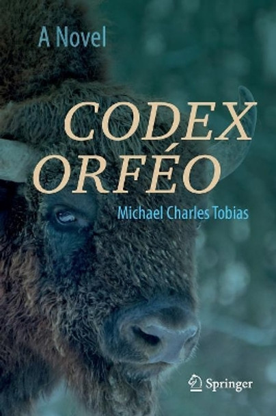 Codex Orfeo: A Novel by Michael Charles Tobias 9783319808536