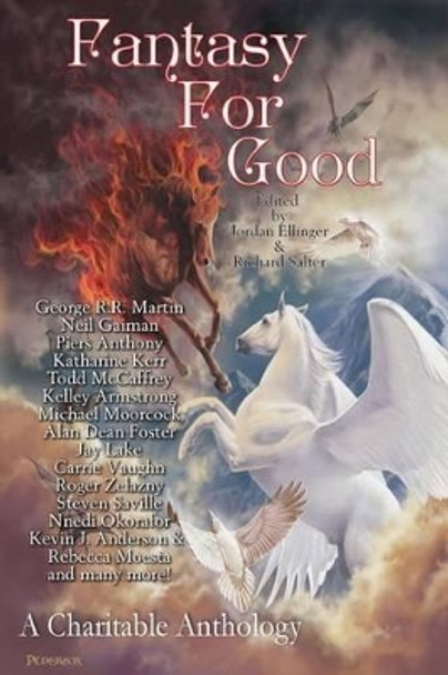 Fantasy for Good: A Charitable Anthology by George R R Martin 9781938644207