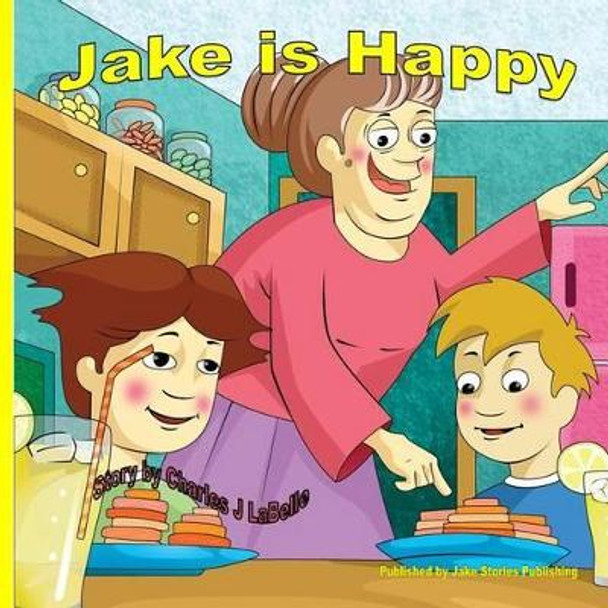 Jake is Happy by Jake Stories Publishing 9781896710464