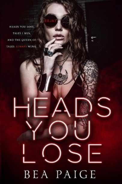 Heads You Lose by Bea Paige 9781915493248