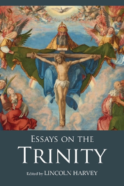 Essays on the Trinity by Lincoln Harvey 9781532611988