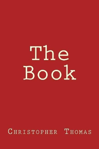 The Book by Christopher Maxwell Thomas 9781981586806