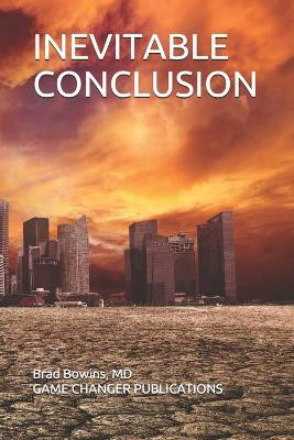 Inevitable Conclusion by Brad Earl Bowins 9781775260028