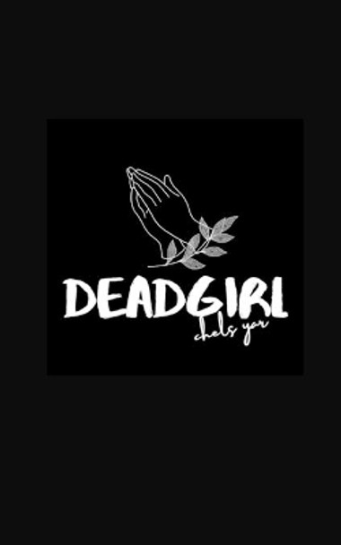 DeadGirl by Chels Yar 9781715884499