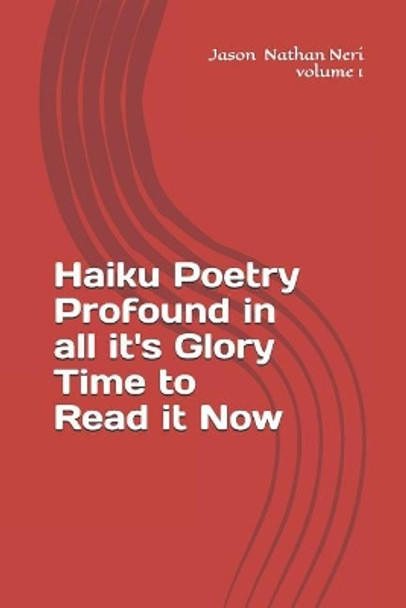 Haiku Poetry Profound in All It's Glory Time to Read It Now by Sarang Sara Ogden 9781726642200