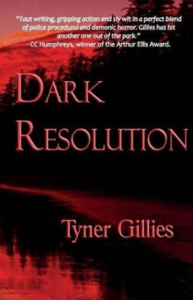 Dark Resolution by Tyner Gillies 9781928104049