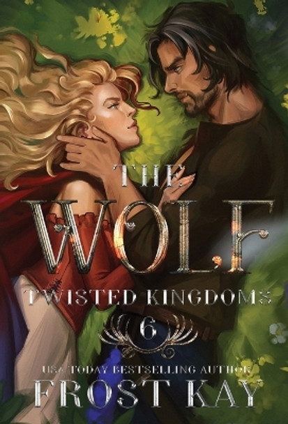 The Wolf: A Cinderella & Little Red Riding Hood Retelling by Frost Kay 9781736709092