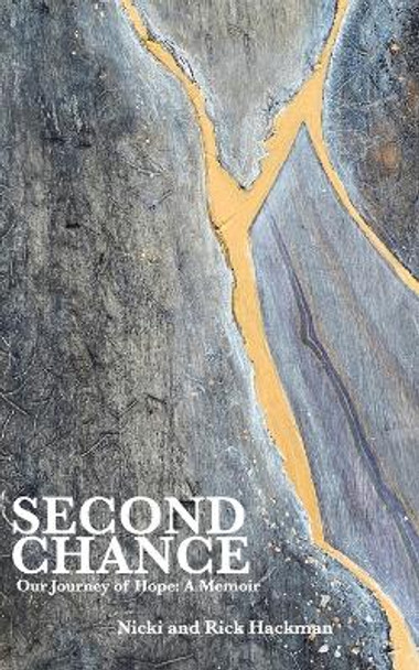 Second Chance: Our Journey of Hope: A Memoir by Nicki Hackman 9798986131207