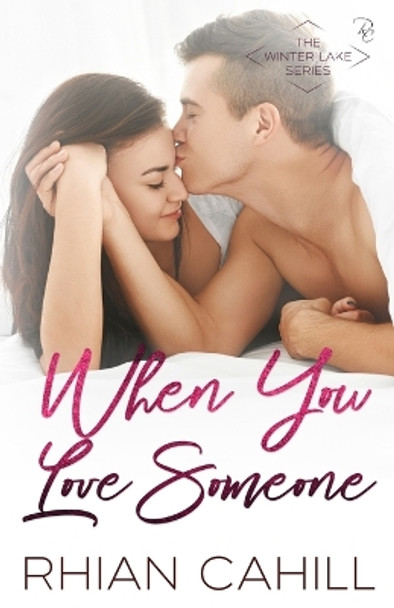 When You Love Someone by Rhian Cahill 9781925375459