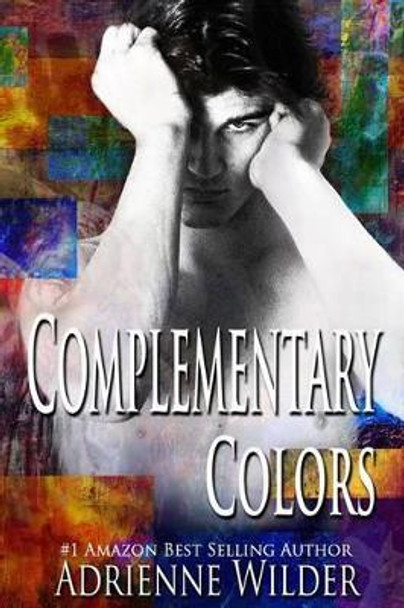 Complementary Colors by Adrienne Wilder 9781500941550