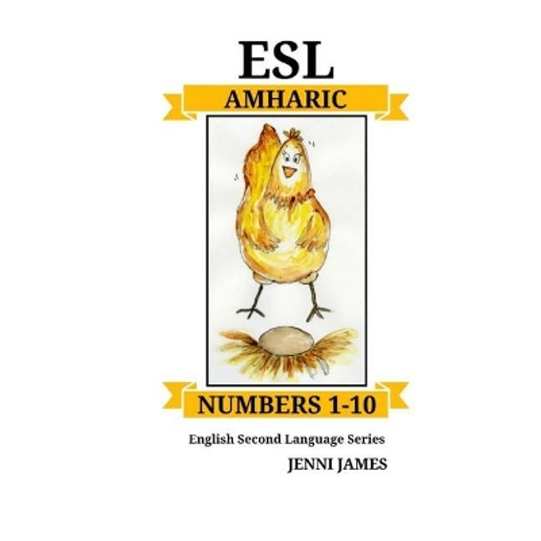 ESL Numbers 1-10 Amharic: ESL (English Second Language) Numbers 1-10 Amharic by Jenni James 9781727382242