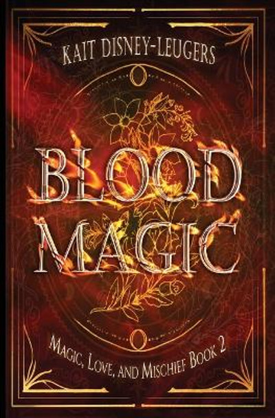 Blood Magic by Kait Disney-Leugers 9781644507964