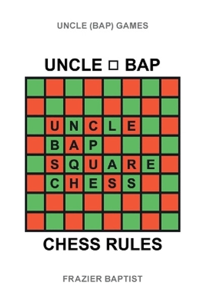 Uncle (Bap) Chess Rules by Frazier Baptist 9781662454622