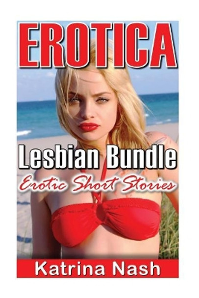 Erotica: Lesbian Bundle by Katrina Nash 9781976414299