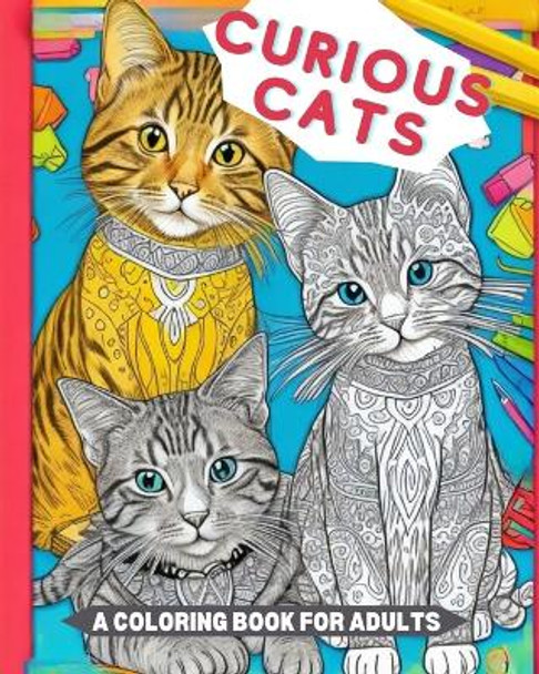 Curious Cats: An Adult Coloring Books by Canvapro Ai 9798863820835